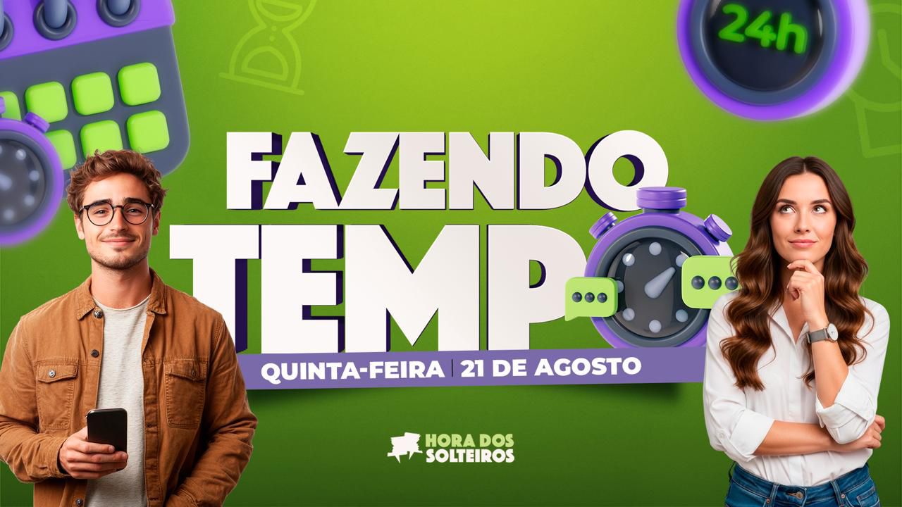 Hora dos Solteiros Fazendo Tempo