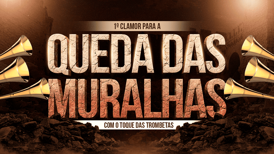Imagem de capa - Participe do Primeiro Clamor para a Queda das Muralhas, com o Toque das Trombetas