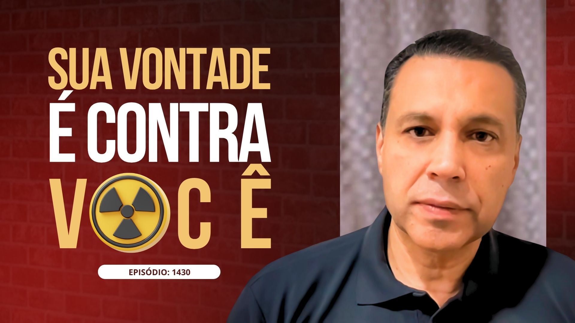 SUA VONTADE É CONTRA VOCÊ