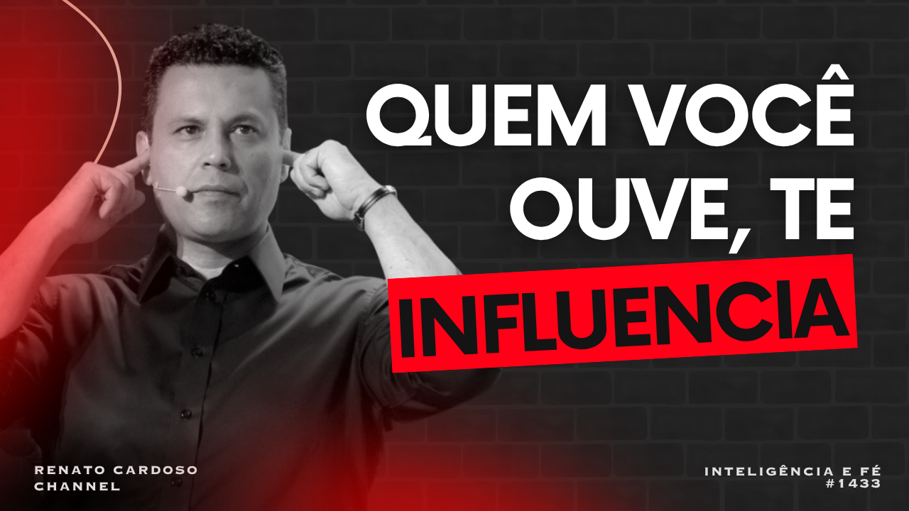 postQUEM VOCÊ OUVE, TE INFLUENCIAna categoriaRenato Cardoso