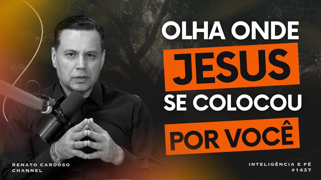 postOLHA ONDE JESUS SE COLOCOU POR VOCÊna categoriaRenato Cardoso