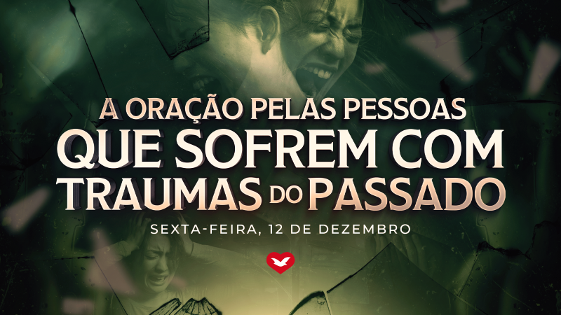 Imagem de capa - Sexta-feira: oração pelos que sofrem com traumas do passado