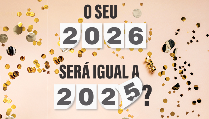 postO seu 2026 será igual a 2025?na categoriaNotícias