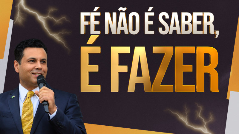 postFÉ NÃO É SABER, É FAZERna categoriaRenato Cardoso