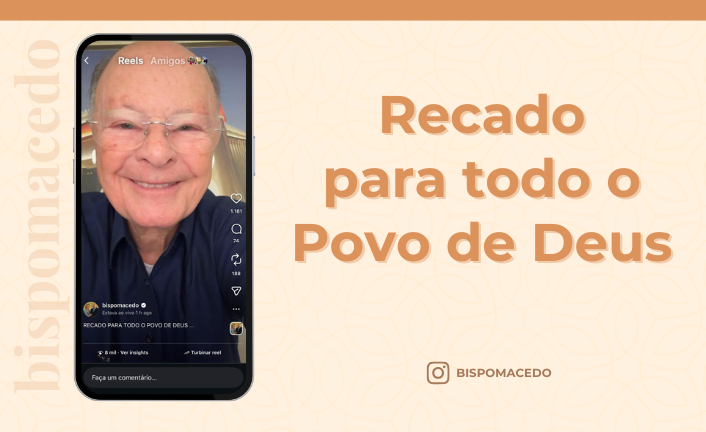 postRecado para todo o Povo de Deusna categoriaBispo Macedo