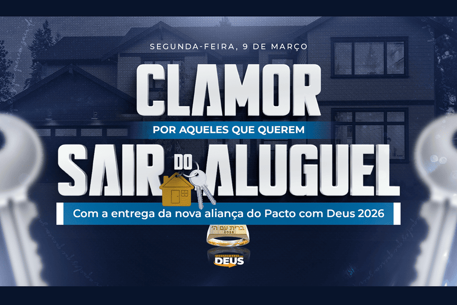 Imagem de capa - Participe do "Clamor por aqueles que querem sair do aluguel", com a entrega da Nova Aliança do Pacto com Deus