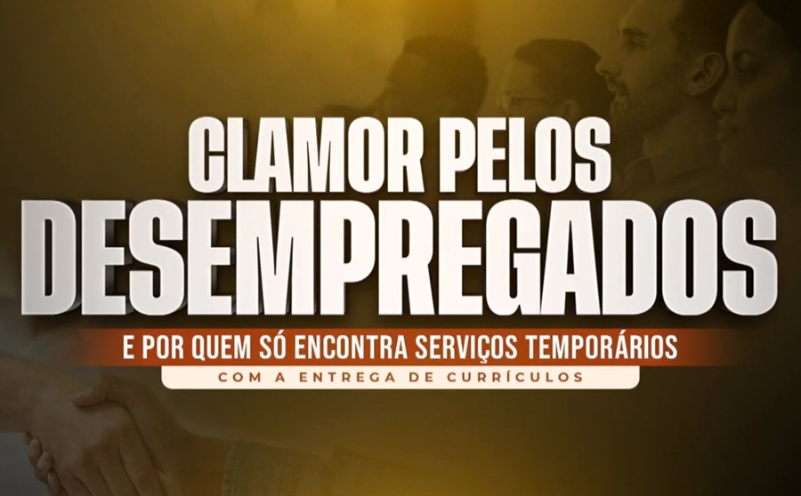 Imagem de capa - Participe do "Clamor pelos desempregados e por quem só encontra serviços temporários"
