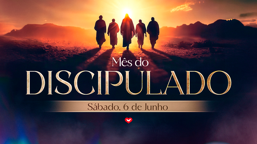 Mês do Discipulado reforça a missão de ganhar almas