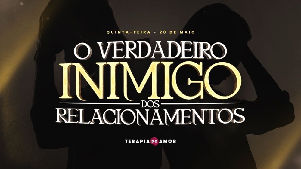 Terapia do Amor abordará o tema “O Verdadeiro Inimigo dos Relacionamentos” nesta quinta-feira (28)