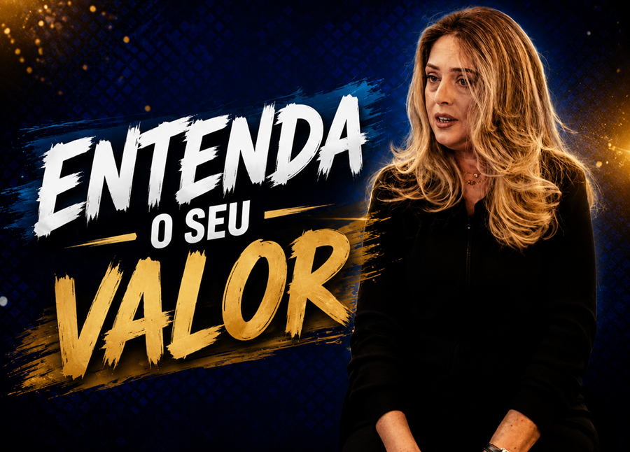 Imagem de capa - Quando você descobre o seu valor, você se trata diferente