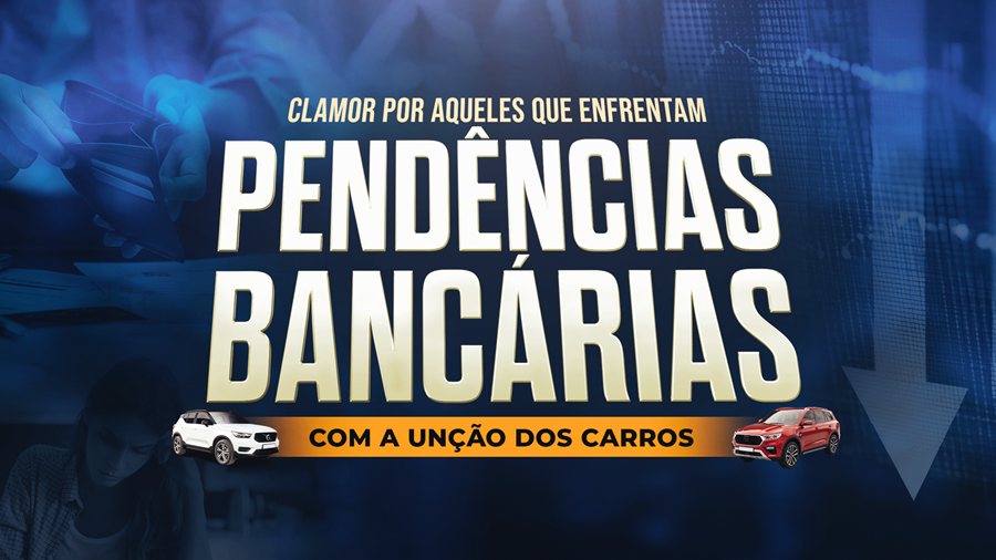 Imagem de capa - Nesta segunda-feira, 8 de junho, participe do “Clamor por aqueles que enfrentam pendências bancárias”