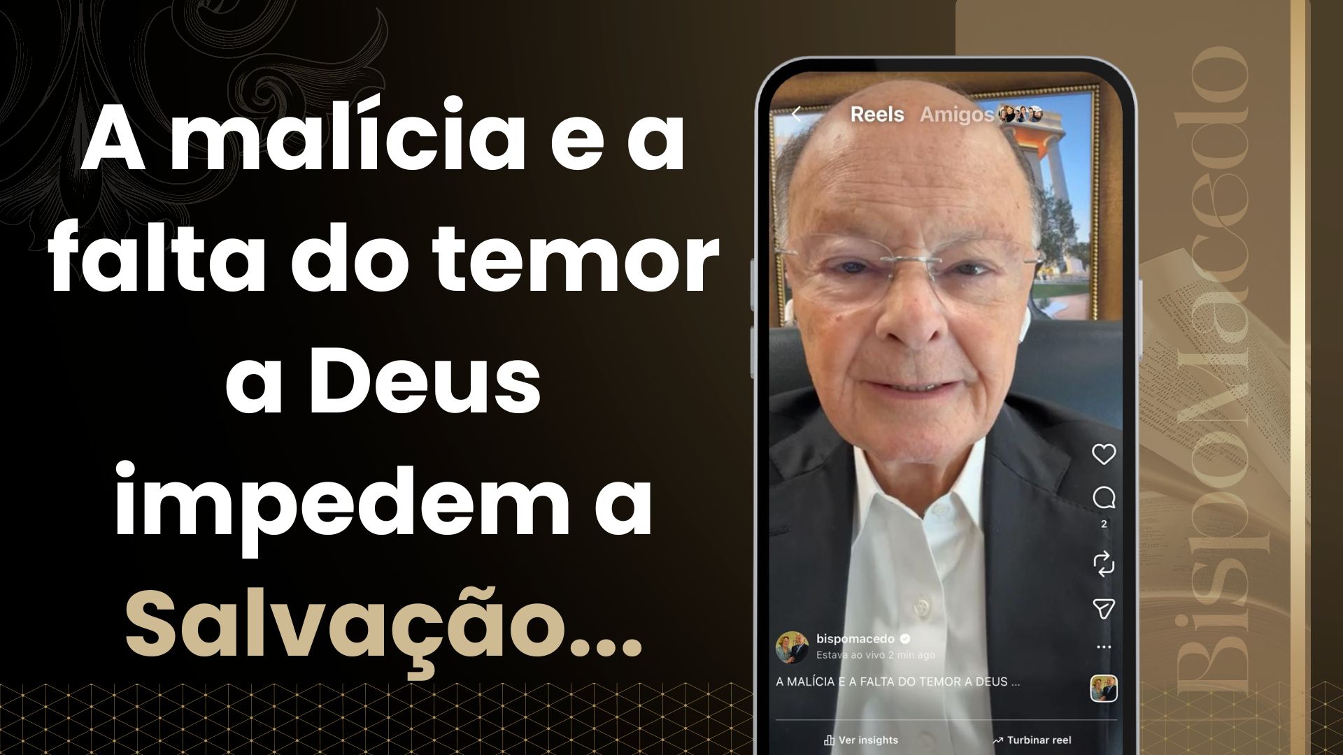 A malícia e a falta do temor a Deus impedem a Salvação…