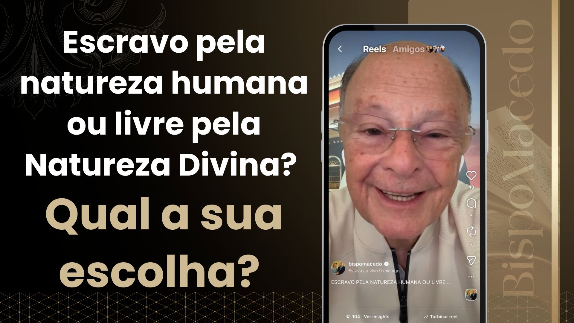 Escravo pela natureza humana ou livre pela Natureza Divina? Qual a sua escolha?