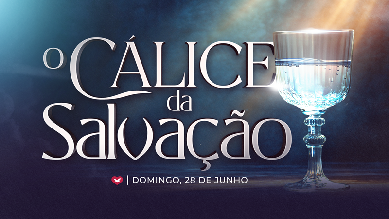Imagem de capa - Domingo (28): participe do cálice da salvação no Templo de Salomão