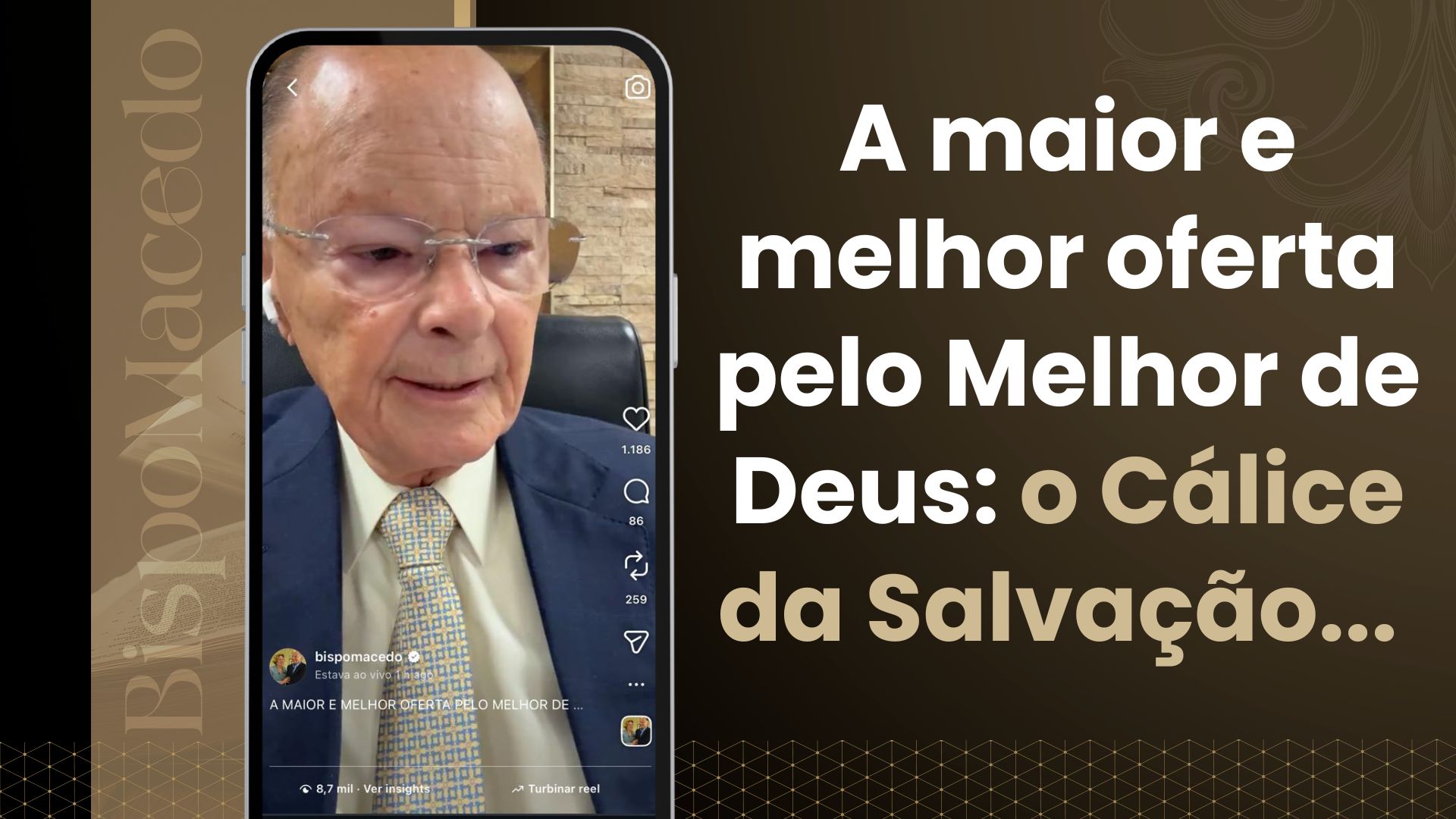A maior e melhor oferta pelo Melhor de Deus: o Cálice da Salvação…