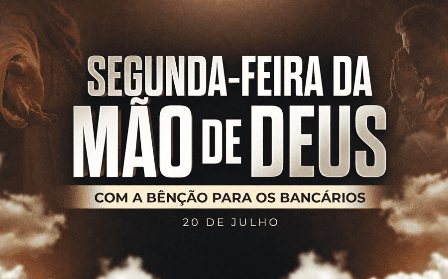 Imagem de capa - Participe da "Segunda-feira da Mão de Deus", com a bênção para os bancários, na palestra da prosperidade com Deus