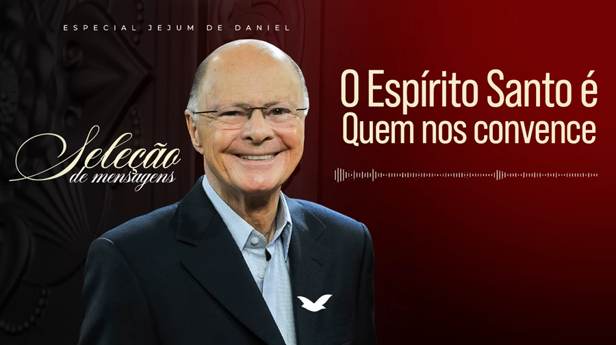 Imagem de capa - Décima segunda mensagem do Jejum de Daniel destaca a ação do Espírito Santo na salvação