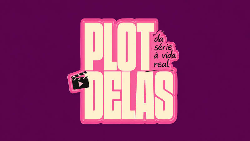 Imagem de capa - Plot Delas: elas estão de volta