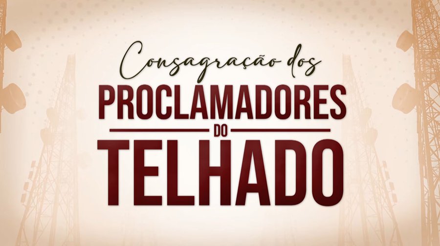 Imagem de capa - Neste domingo (9), participe da Consagração dos Proclamadores do Telhado
