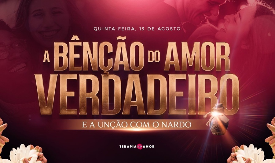Imagem de capa - Participe da palestra "A Bênção do Amor Verdadeiro" e receba a unção com o nardo, na Terapia do Amor
