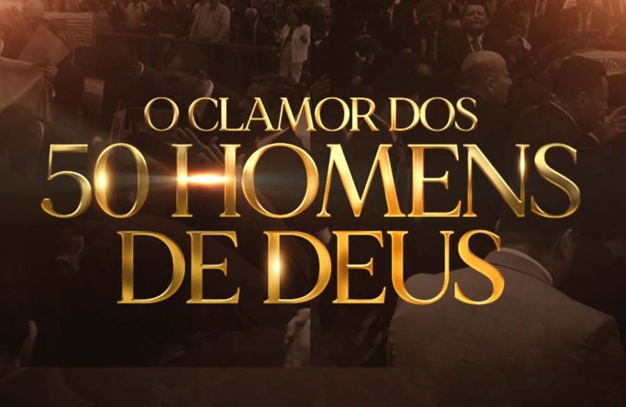 Imagem de capa - Nesta segunda-feira, 17 de agosto, "O Clamor dos 50 Homens de Deus", na Vigília do Poder