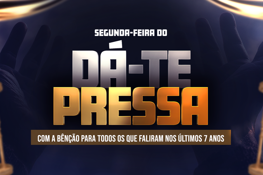 Imagem de capa - Participe da “Segunda-feira do Dá-te Pressa", com a bênção para os que faliram nos últimos 7 anos