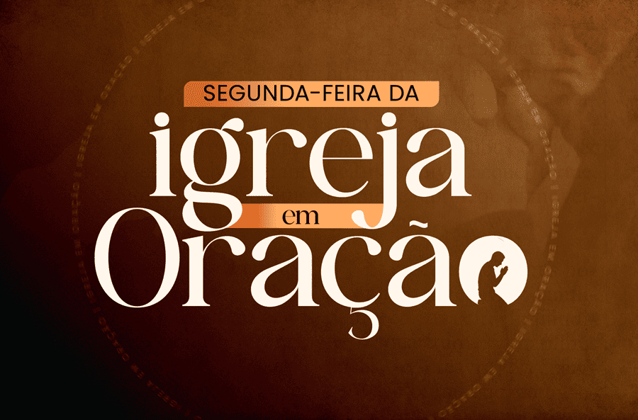 Imagem de capa - Participe da "Segunda-feira da igreja em Oração", na palestra Prosperidade com Deus