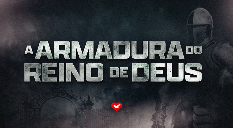 Imagem de capa - Armadura do Reino de Deus: último encontro será nesta quarta-feira