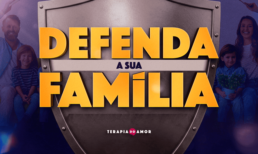 Imagem de capa - Nesta quinta-feira (24), participe da palestra especial “Defenda a sua família”, na Terapia do Amor