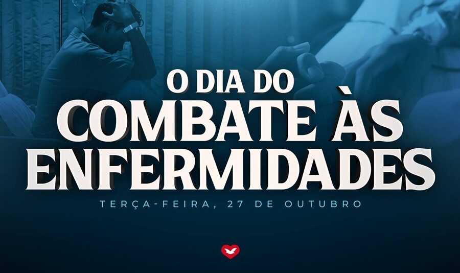 Imagem de capa - Semana de Libertação & Batalha Espiritual: O Dia do Combate às Enfermidades