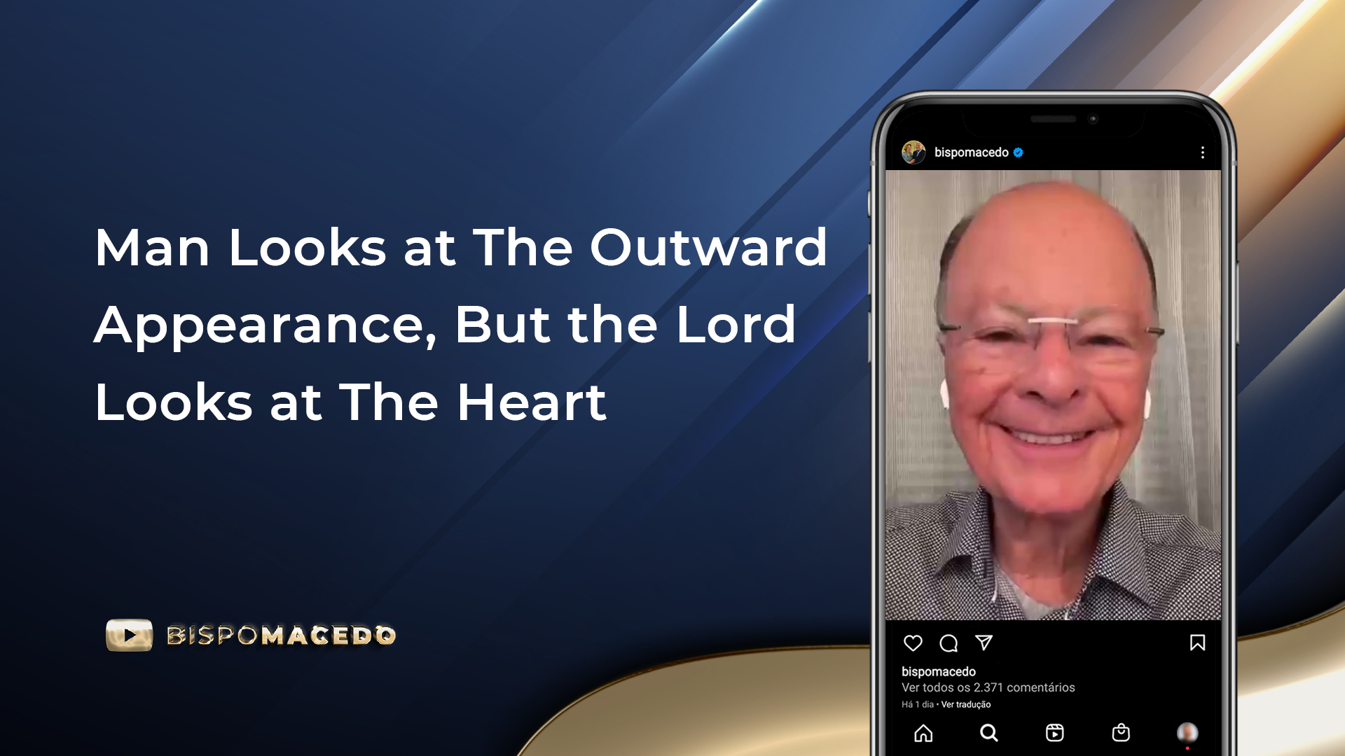 Man Looks At The Outward Appearance But The Lord Looks At The Heart