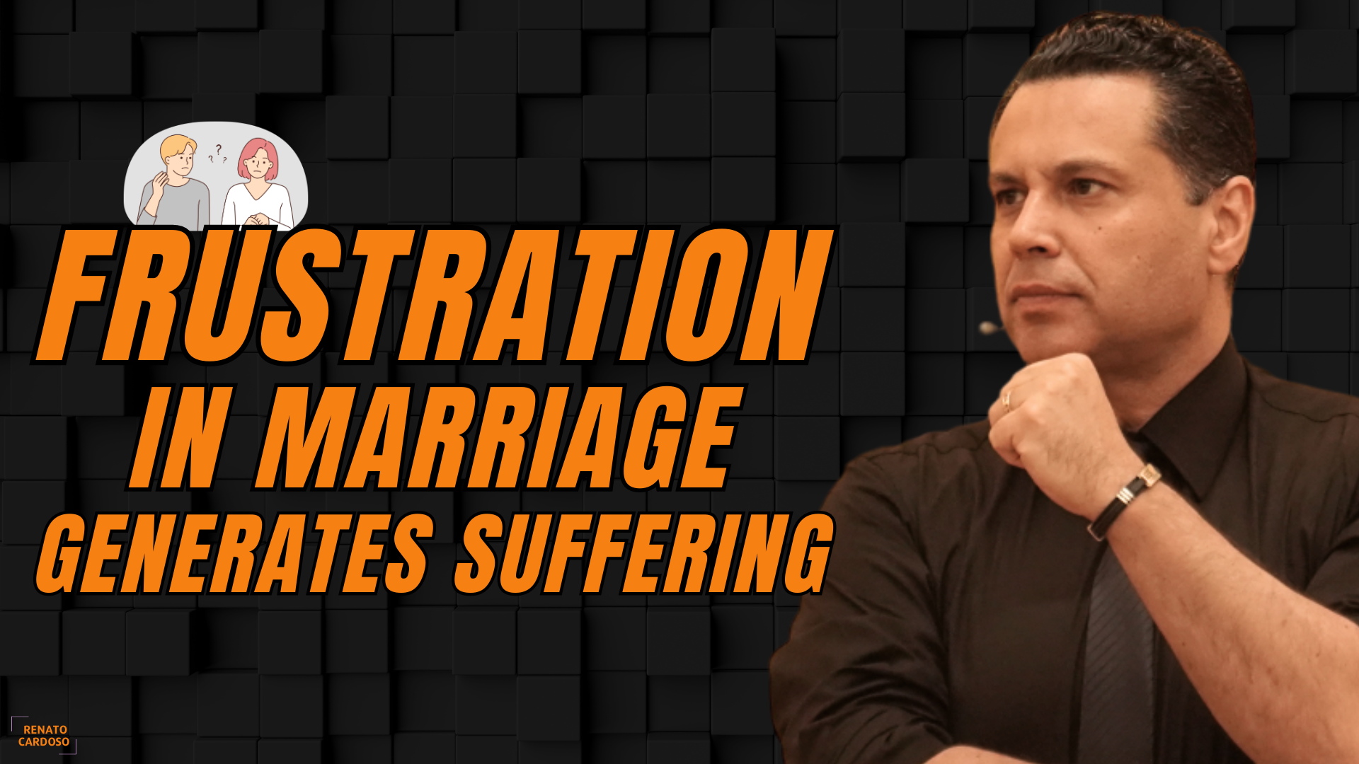 FRUSTRATION IN MARRIAGE GENERATES SUFFERING