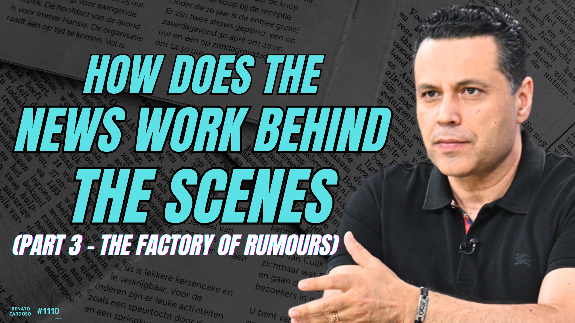 1110 &#8211; HOW_DOES_THE_NEWS_WORK_BEHIND_THE_SCENES_PART_3_THE_FACTORY_OF_RUMOURS