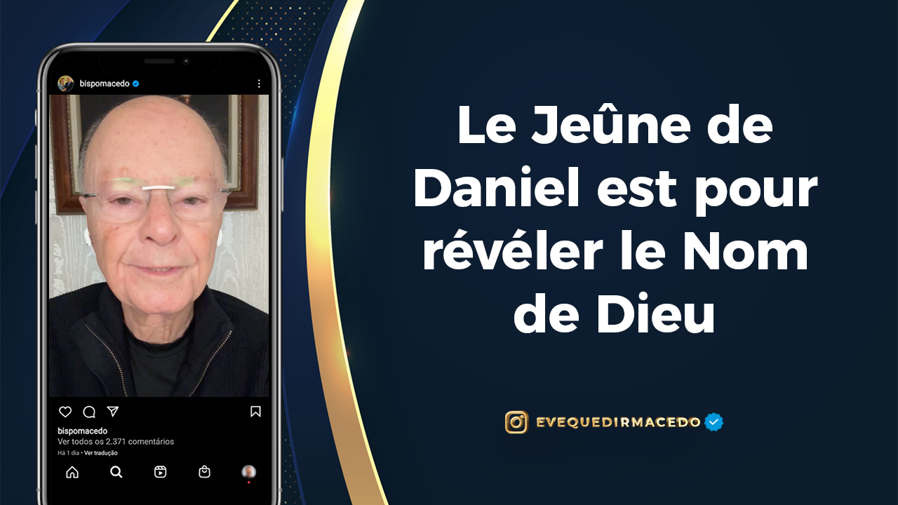 Imagem de capa - Le Jeûne de Daniel est pour révéler le Nom de Dieu.