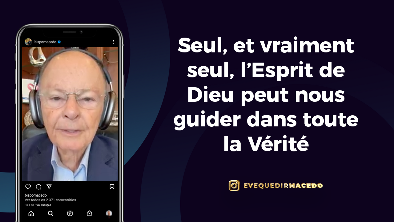 Imagem de capa - Seul, et vraiment seul, l’Esprit de Dieu peut nous guider dans toute la vérité.